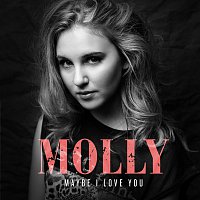 Molly – Maybe I Love You