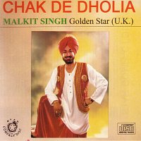 Malkit Singh – Chak De Dholia