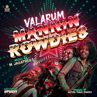 Ganessan Manohgaran, M Jagathees – Valarum Mannin Rowdies