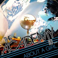 The Academy Is... – About A Girl