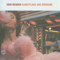 Eddi Reader – Candyfloss And Medicine