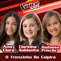 Ana Clara, Clarinha Saldanha, Hadassa Priscila – O Trenzinho Do Caipira [Ao Vivo / The Voice Brasil Kids 2017]