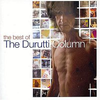The Durutti Column – The Best of Durutti Column