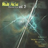 Rob Acid – Classic Trax Vol. 2