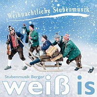 Stubenmusik Berger – Weihnachtliche Stubenmusik / weisz is