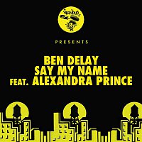 Ben Delay – Say My Name (feat. Alexandra Prince)