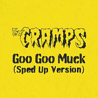 The Cramps – Goo Goo Muck [Sped Up Version]