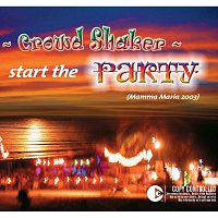 Crowd Shaker – Start The Party! Mamma Maria 2003