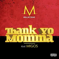 Malachiae, Migos – Thank Yo Momma