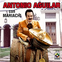 Antonio Aguilar – Antonio Aguilar con Mariachi