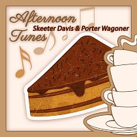 Skeeter Davis, Porter Wagoner – Afternoon Tunes