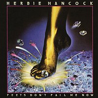 Herbie Hancock – Feets Don't Fail Me Now