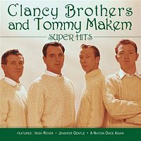 The Clancy Brothers, Tommy Makem – Super Hits