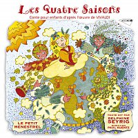 Přední strana obalu CD Le Petit Ménestrel: Les Quatre Saisons - Conte Pour Enfants D'Apres L'Oeuvre De Vivaldi
