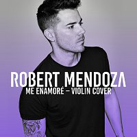 Robert Mendoza – Me Enamoré