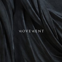 MOVEMENT – MOVEMENT