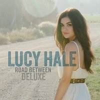 Lucy Hale – Road Between [Deluxe Edition]