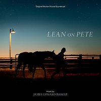 James Edward Barker – Lean On Pete [Original Motion Picture Soundtrack]