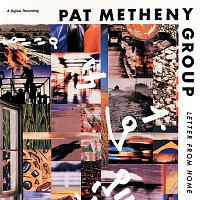 Pat Metheny Group – Letter From Home