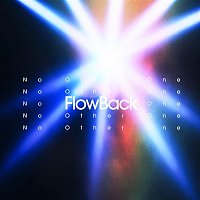 FlowBack – No Other One