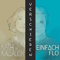 Kathi Kallauch, Einfach Flo – Verschieden