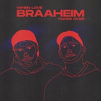 Braaheim – When Love Takes Over