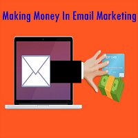 Making Money in Email Marketing