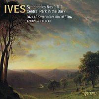 Ives: Symphony No. 1; Symphony No. 4; Central Park in the Dark