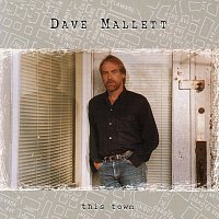 Dave Mallett – This Town