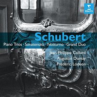 Jean-Philippe Collard, Augustin Dumay, Frederic Lodéon – Schubert: Piano Trios - Sonatensatz - Notturno - Grand Duo