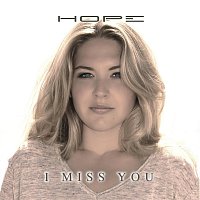 Hope – I Miss You