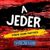 Voxxclub – A Jeder [Xtreme Sound Partymix]