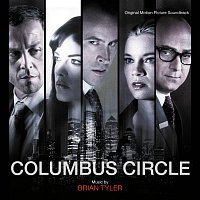 Brian Tyler – Columbus Circle [Original Motion Picture Soundtrack]