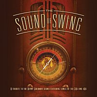 The Jeff Steinberg Jazz Ensemble – The Sound Of Swing: A Tribute To The Benny Goodman Sound And Songs Of The 30s And 40s