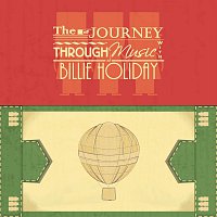 Billie Holiday – The Journey Through Music With