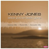 Kenny Jones – Since You’ve Been Gone