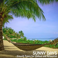 Jazz Dogs, Easy Cat, Lounge Jam – Sunny Days - Smooth Tunes for Chillout and Relaxation