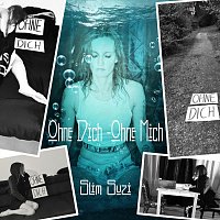 Slim Suzi – Ohne Dich - Ohne Mich