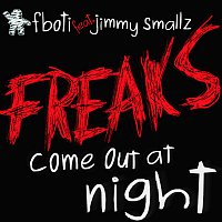 Fboti, Jimmy Smallz – Freaks Come Out at Night