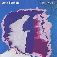 John Scofield – Blue Matter