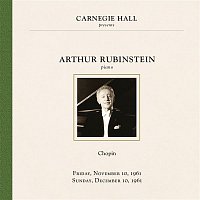 Arthur Rubinstein – Arthur Rubinstein at Carnegie Hall New York City, November 10 & December 10, 1961