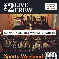 The 2 Live Crew – Sports Weekend