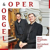 Oliver Ringelhahn, Karl-Gerhard Straszl – Oper & Orgel