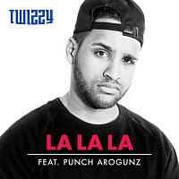 Twizzy, Punch Arogunz – La La La