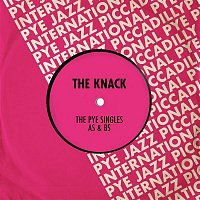 The Knack – The Pye Singles As & Bs