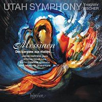 Utah Symphony, Thierry Fischer – Messiaen: Des canyons aux étoiles…