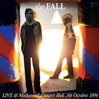 The Fall – Live @ Motherwell Concert Hall, 5th October 1996 (Live)