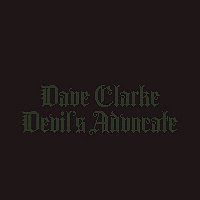 Dave Clarke – Devil's Advocate