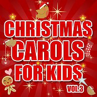 The Countdown Kids – Christmas Carols for Kids, Vol. 3