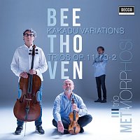 Trio Metamorphosi – Beethoven: Kakadu Variations - Trios Opp. 11 & 70 No. 2